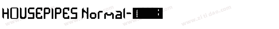 HOUSEPIPES Normal字体转换